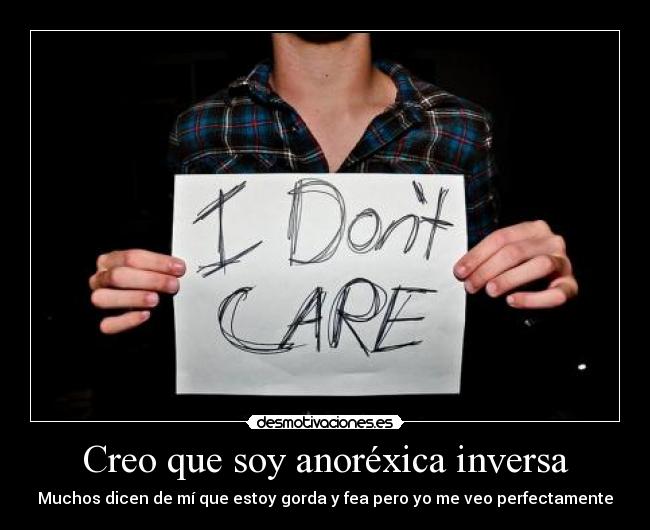 Creo que soy anoréxica inversa - 