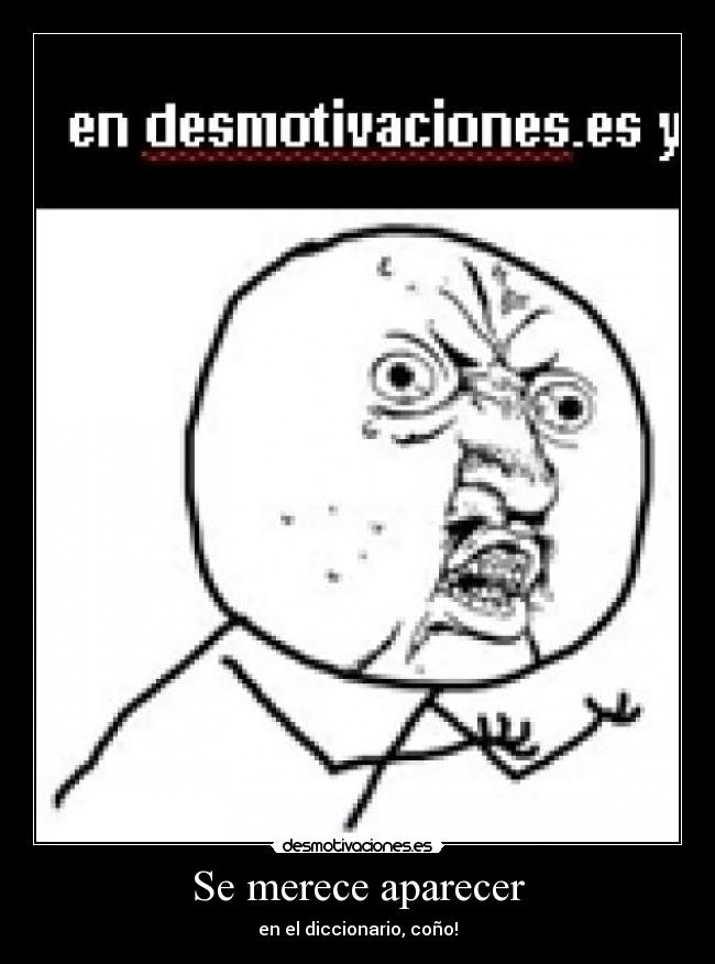 carteles merece aparecer diccionario desmotivaciones