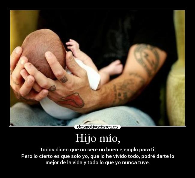 Hijo mío, -