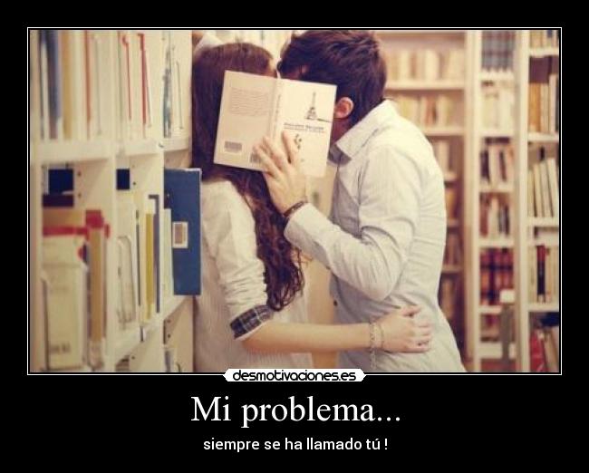 Mi problema... - 