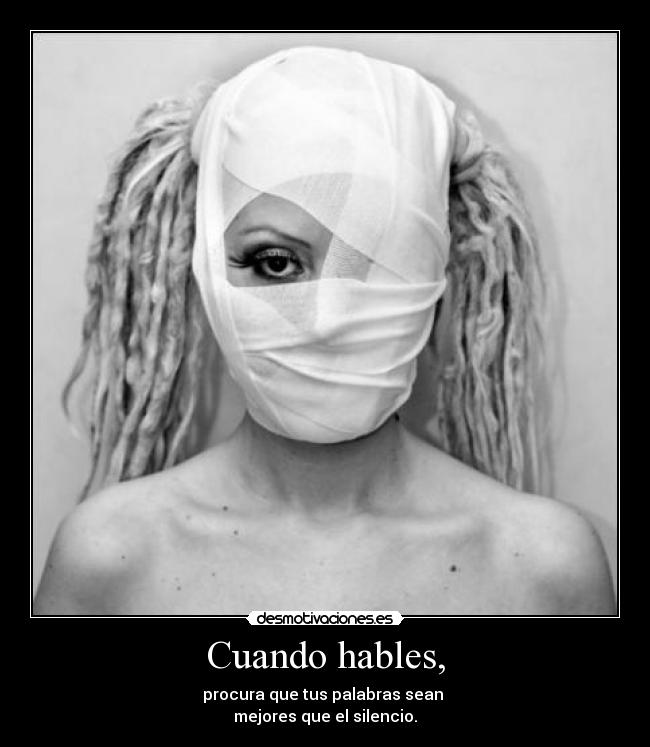 carteles cuando hables desmotivaciones