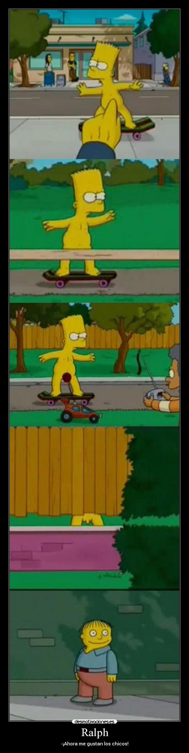 Ralph - -¡Ahora me gustan los chicos!