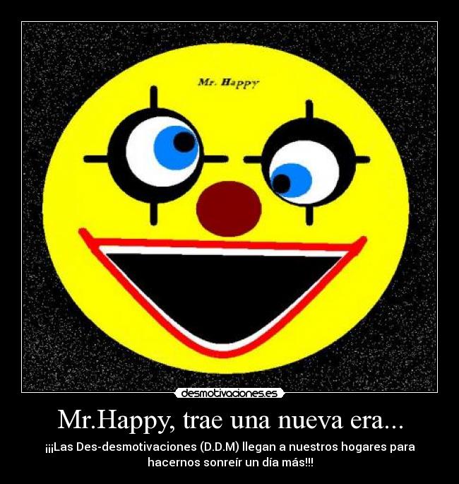 Mr.Happy, trae una nueva era... - 