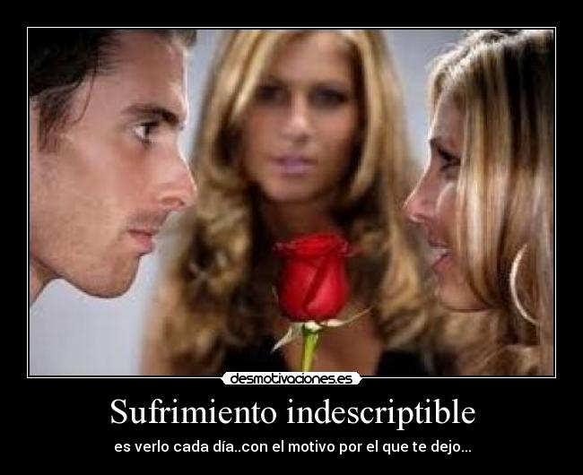 Sufrimiento indescriptible -
