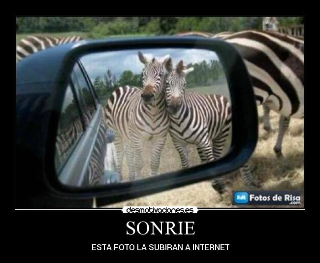 SONRIE - ESTA FOTO LA SUBIRAN A INTERNET