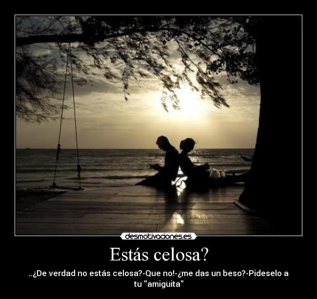 Estás celosa? - 