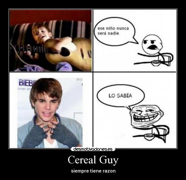 Cereal Guy - siempre tiene razon