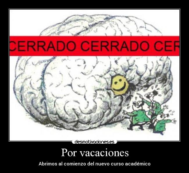 Por vacaciones - Abrimos al comienzo del nuevo curso académico