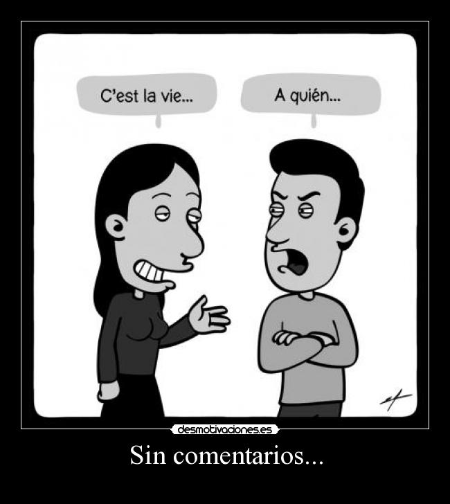 Sin comentarios... -
