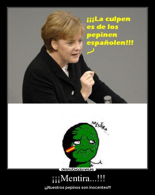 ¡¡¡Mentira...!!! - ¡¡¡Nuestros pepinos son inocentes!!!