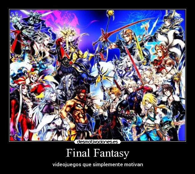 Final Fantasy - videojuegos que simplemente motivan