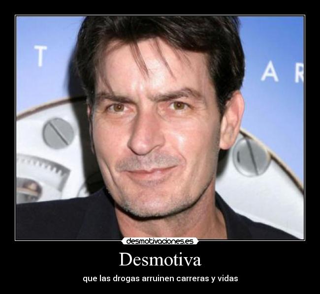 carteles charlie sheen drogas desmotivaciones