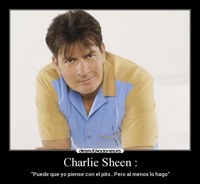 Charlie Sheen : - 