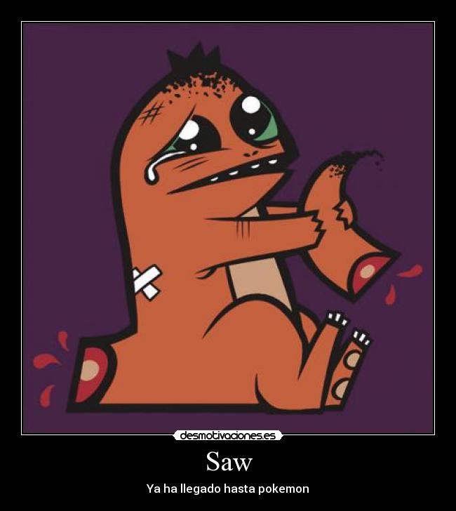 Saw - Ya ha llegado hasta pokemon