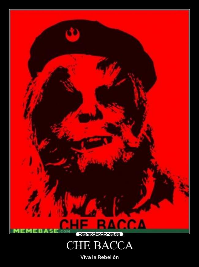 CHE BACCA - Viva la Rebelión