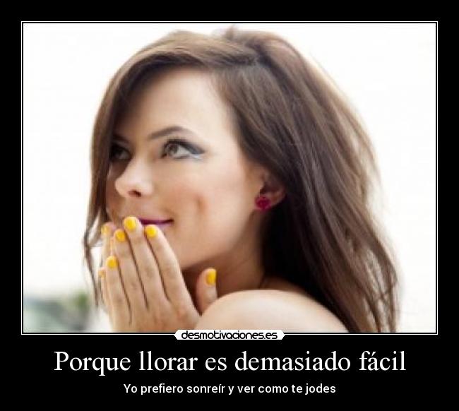 Porque llorar es demasiado fácil - 