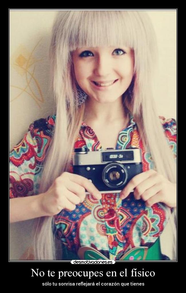 No te preocupes en el físico -