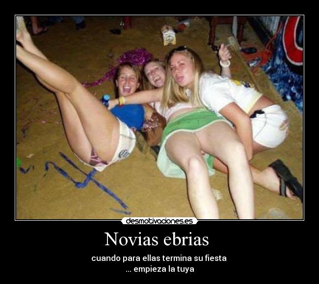 Novias ebrias - cuando para ellas termina su fiesta
... empieza la tuya