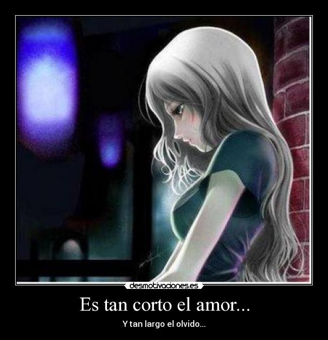 Es tan corto el amor... -