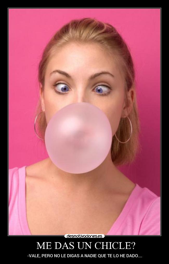 carteles das chicle desmotivaciones