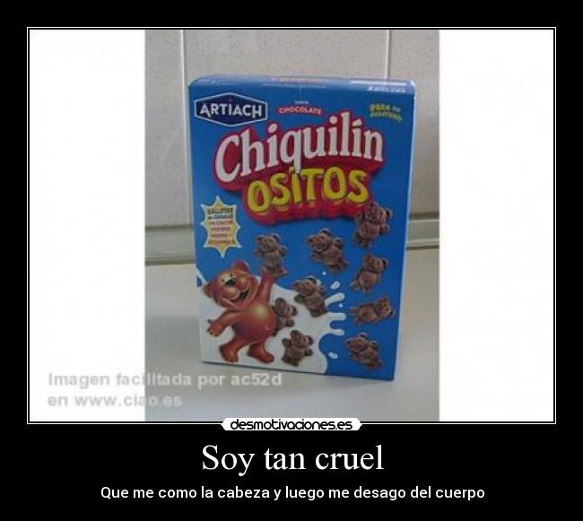 Soy tan cruel -