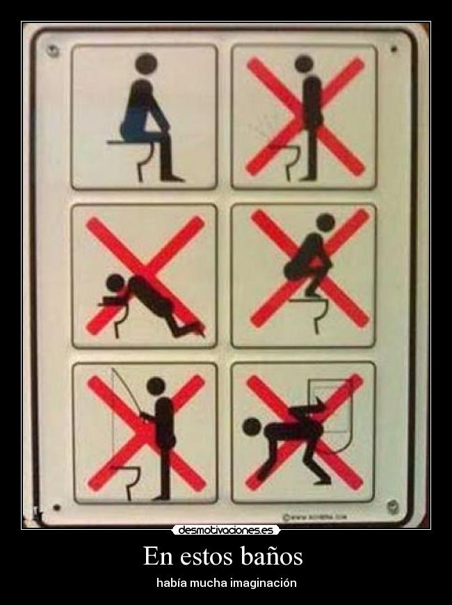 En estos baños - había mucha imaginación