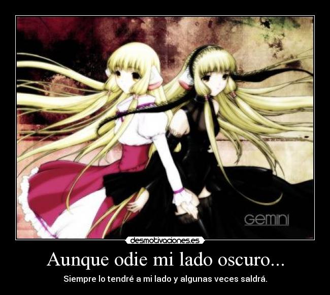 Aunque odie mi lado oscuro... -