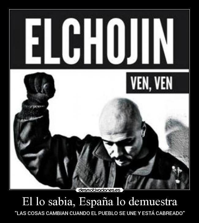 El lo sabia, España lo demuestra -