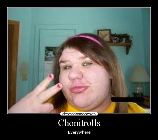 Chonitrolls -