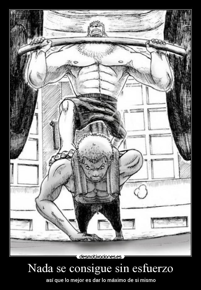 Nada se consigue sin esfuerzo -