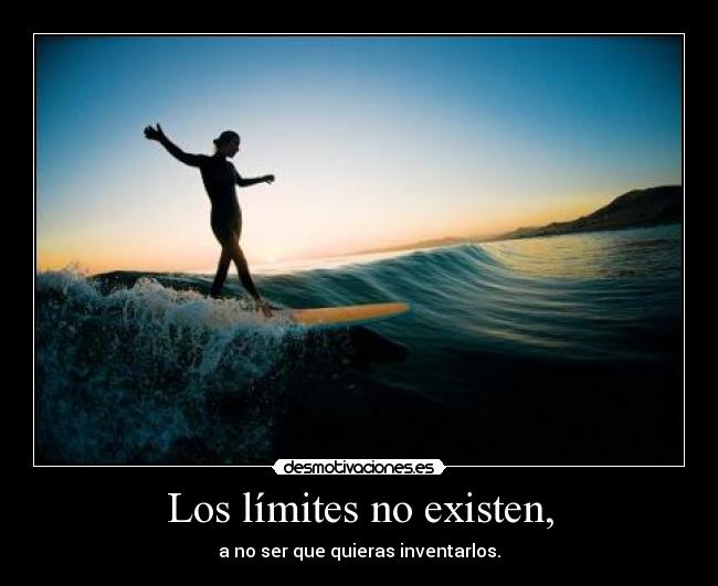 Los límites no existen, - 