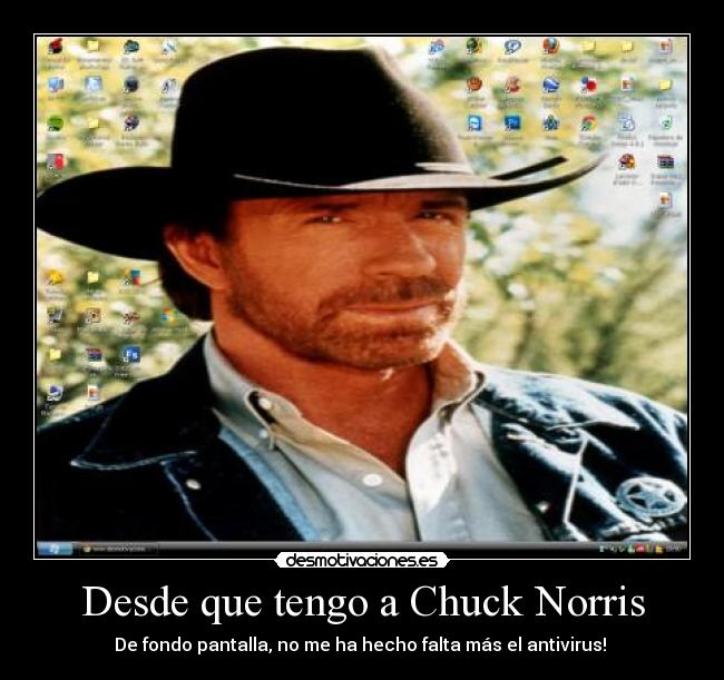 Desde que tengo a Chuck Norris - De fondo pantalla, no me ha hecho falta más el antivirus!