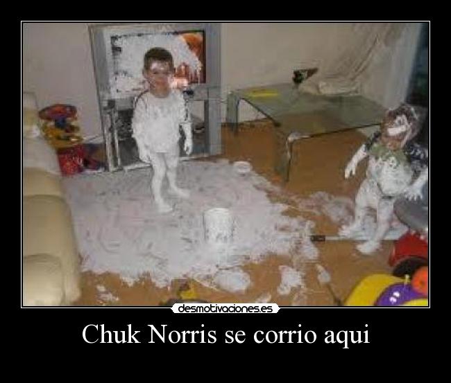 Chuk Norris se corrio aqui - 