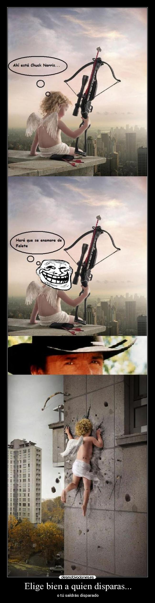 Elige bien a quien disparas... - 