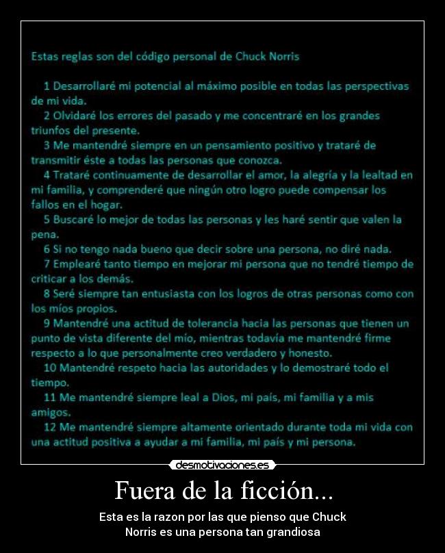 Fuera de la ficción... - Esta es la razon por las que pienso que Chuck
Norris es una persona tan grandiosa