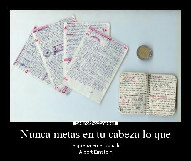 Nunca metas en tu cabeza lo que - 