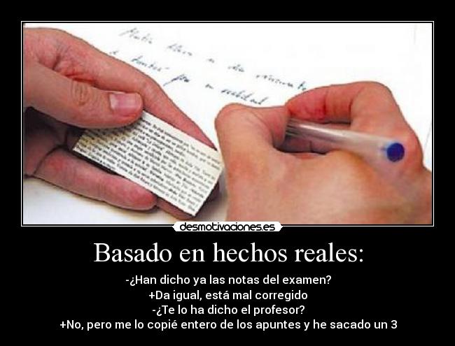 Basado en hechos reales: -