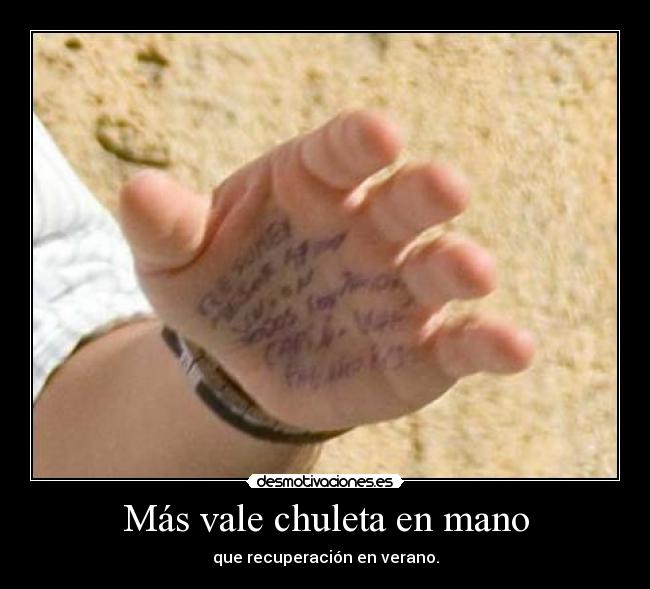 Más vale chuleta en mano - que recuperación en verano.