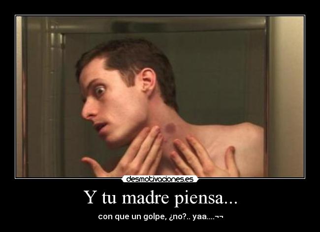 Y tu madre piensa... -