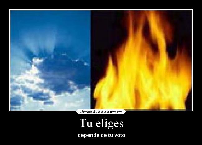 Tu eliges - depende de tu voto