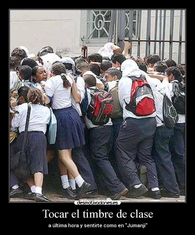Tocar el timbre de clase - a última hora y sentirte como en Jumanji