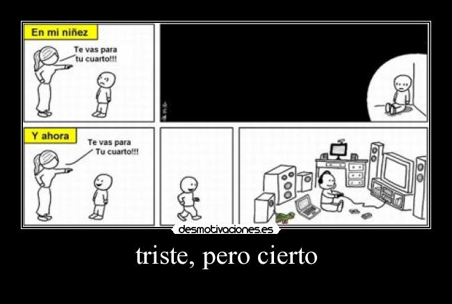 triste, pero cierto -
