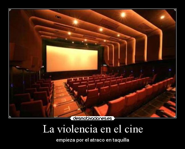 carteles cine violencia cine atraco taquilla awron desmotivaciones