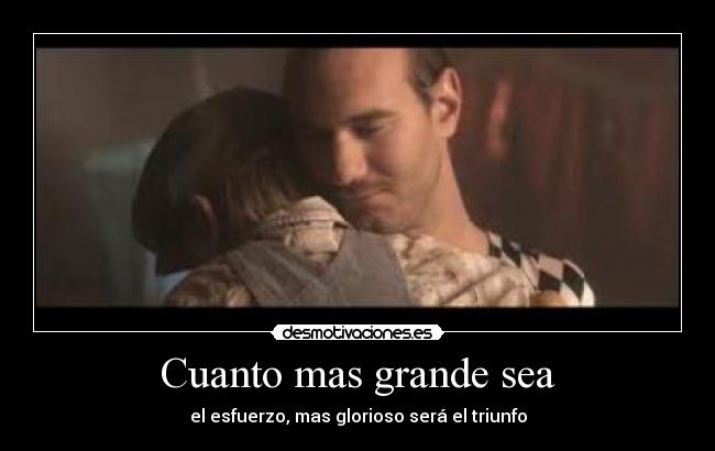 Cuanto mas grande sea -