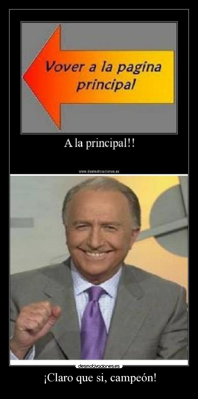 ¡Claro que si, campeón! - 