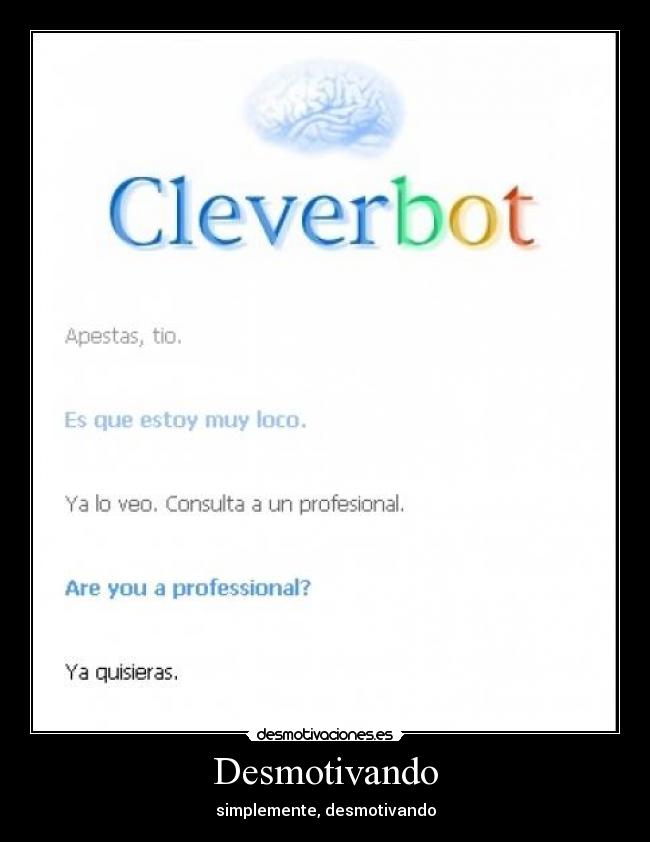 carteles cleverbot desmotivaciones