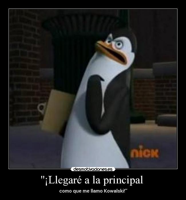 ¡Llegaré a la principal  - 