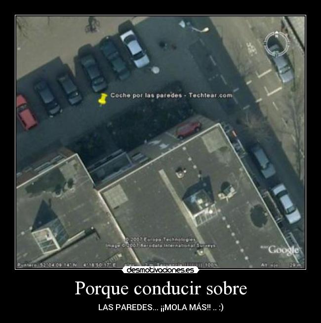 Porque conducir sobre - LAS PAREDES... ¡¡MOLA MÁS!! .. :)
