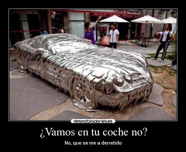¿Vamos en tu coche no? - 