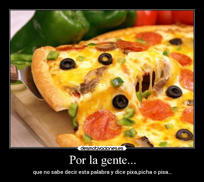 Por la gente... -